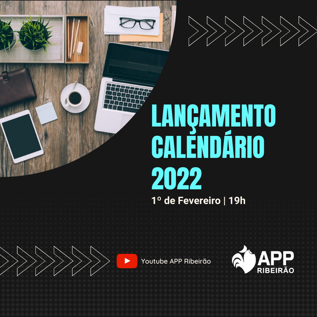 APP Ribeirão lança o calendário 2022 das atividades e eventos.